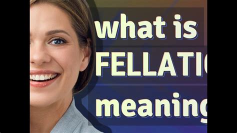 felletion|fellatio